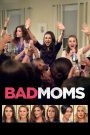 Bad Moms 2016