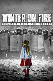 Winter on Fire: Ukraine’s Fight for Freedom 2015