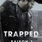 Trapped: Season 1