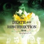 The Death and Resurrection Show 2015