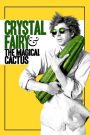 Crystal Fairy & the Magical Cactus 2013