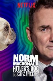 Norm Macdonald: Hitler’s Dog, Gossip & Trickery 2017