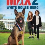 Max 2: White House Hero 2017