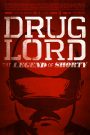 Drug Lord: The Legend of Shorty 2014