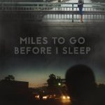 Miles to Go Before I Sleep 2016