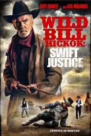 Wild Bill Hickok: Swift Justice 2016