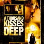 A Thousand Kisses Deep 2011