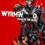 Wyrmwood: Road Of The Dead