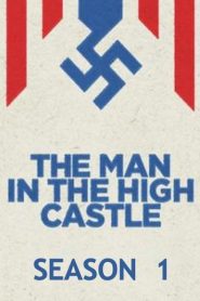The Man in the High Castle: Season 1