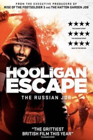 Hooligan Escape The Russian Job