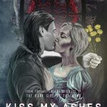 Kiss My Ashes
