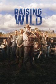 Raising Wild: Season 1