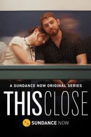 This Close: Season 1