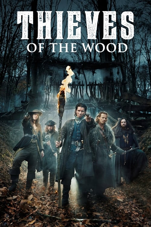 Thieves of the Wood: Season 1